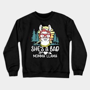 She's a bad Momma Llama Crewneck Sweatshirt